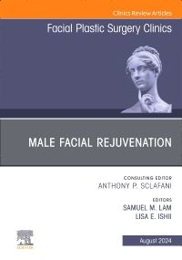 Male Facial Rejuvenation, An Issue of Facial Plastic Surgery Clinics of North America, E-Book