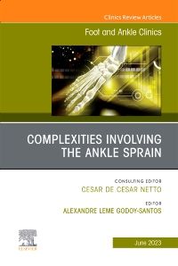 Complexities Involving the Ankle Sprain, An issue of Foot and Ankle Clinics of North America