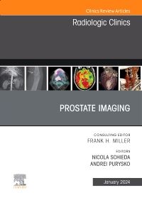 Prostate Imaging, An Issue of Radiologic Clinics of North America