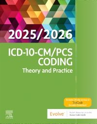 ICD-10-CM/PCS Coding: Theory and Practice, 2025/2026 Edition