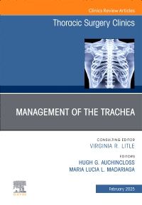 Management of the Trachea, An Issue of Thoracic Surgery Clinics