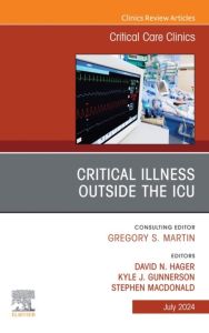 Critical Illness Outside the ICU, An Issue of Critical Care Clinics