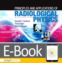 Principles and Applications of Radiological Physics E-Book