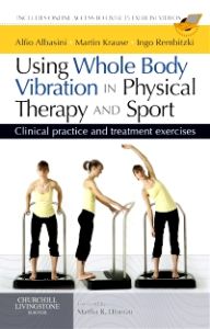 Using Whole Body Vibration in Physical Therapy and Sport E-Book