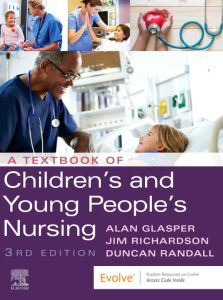 A Textbook of Children's and Young People's Nursing - E-Book