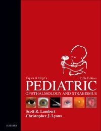 Taylor and Hoyt's Pediatric Ophthalmology and Strabismus