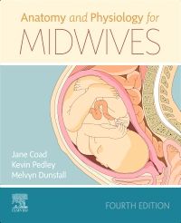 Anatomy and Physiology for Midwives E-Book