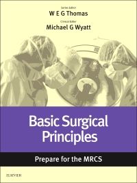 Basic Surgical Principles: Prepare for the MRCS