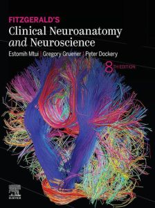 Fitzgerald's Clinical Neuroanatomy and Neuroscience