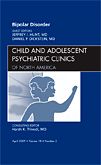 Bipolar Disorder, An Issue of Child and Adolescent Psychiatric Clinics