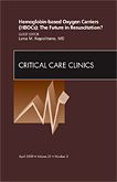 Hemoglobin-based Oxygen Carriers (HBOCs): The Future in Resuscitation? An Issue of Critical Care Clinics