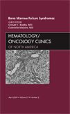 Bone Marrow Failure Syndromes, An Issue of Hematology/Oncology Clinics