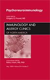 Psychoneuroimmunology, An Issue of Immunology and Allergy Clinics