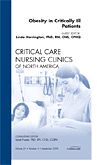 Obesity in Critically Ill Patients, An Issue of Critical Care Nursing Clinics