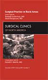 Surgical Practice in Rural Areas, An Issue of Surgical Clinics