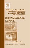 Epidermolysis Bullosa: Part II - Diagnosis and Management, An Issue of Dermatologic Clinics