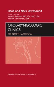 Head and Neck Ultrasound, An Issue of Otolaryngologic Clinics