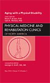 Aging with a Physical Disability, An Issue of Physical Medicine and Rehabilitation Clinics