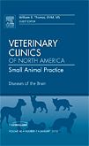 Diseases of the Brain, An Issue of Veterinary Clinics: Small Animal Practice