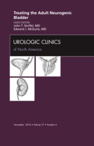 Treating the Adult Neurogenic Bladder, An Issue of Urologic Clinics