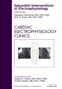 Epicardial Interventions in Electrophysiology, An Issue of Cardiac Electrophysiology Clinics