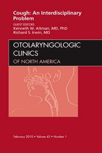 Cough: An Interdisciplinary Problem, An Issue of Otolaryngologic Clinics