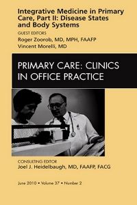 Integrative Medicine in Primary Care, Part II: Disease States and Body Systems, An Issue of Primary Care Clinics in Office Practice