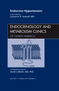 Endocrine Hypertension, An Issue of Endocrinology and Metabolism Clinics of North America