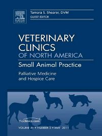 Palliative Medicine and Hospice Care, An Issue of Veterinary Clinics: Small Animal Practice