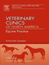 Endocrine Diseases, An Issue of Veterinary Clinics: Equine Practice