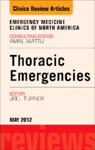 Thoracic Emergencies, An Issue of Emergency Medicine Clinics