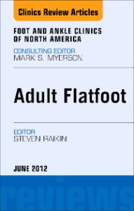 Adult Flatfoot, An Issue of Foot and Ankle Clinics