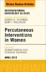 Percutaneous Interventions in Women, An Issue of Interventional Cardiology Clinics