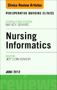 Nursing Informatics, An Issue of Perioperative Nursing Clinics