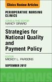 Strategies for National Quality and Payment Policy, An Issue of Perioperative Nursing Clinics