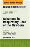 Advances in Respiratory Care of the Newborn, An Issue of Clinics in Perinatology - E-Book