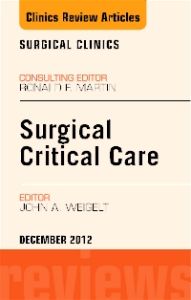 Surgical Critical Care, An Issue of Surgical Clinics