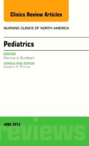 Pediatrics, An Issue of Nursing Clinics