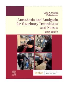 Anesthesia and Analgesia for Veterinary Technicians and Nurses