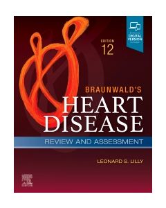 Braunwald's Heart Disease Review and Assessment