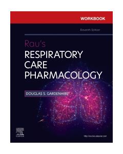 Workbook for Rau's Respiratory Care Pharmacology