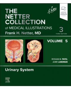 The Netter Collection of Medical Illustrations: Urinary System, Volume 5