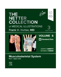 The Netter Collection of Medical Illustrations: Musculoskeletal System, Volume 6, Part I - Upper Limb