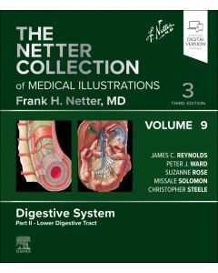 The Netter Collection of Medical Illustrations: Digestive System, Volume 9, Part II – Lower Digestive Tract