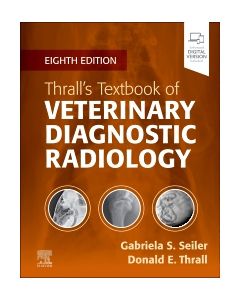 Thrall’s Textbook of Veterinary Diagnostic Radiology