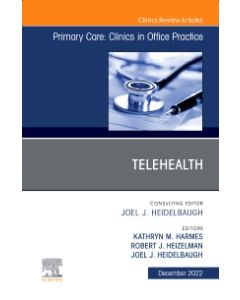 Telehealth, An Issue of Primary Care: Clinics in Office Practice