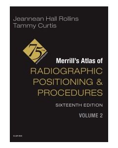 Merrill's Atlas of Radiographic Positioning and Procedures - Volume 2