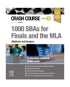 Crash Course 1000 SBAs for Finals and the MLA – Medicine and Surgery