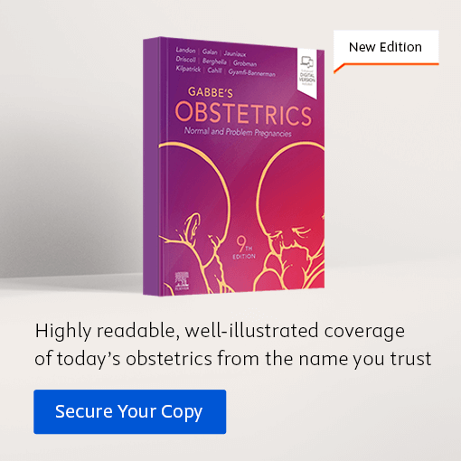 Gabbe's Obstetrics: Normal and Problem Pregnancies, 9th Edition. Highly readable, well-illustrated coverage of today's obstetrics from the name you trust. Secure your copy.